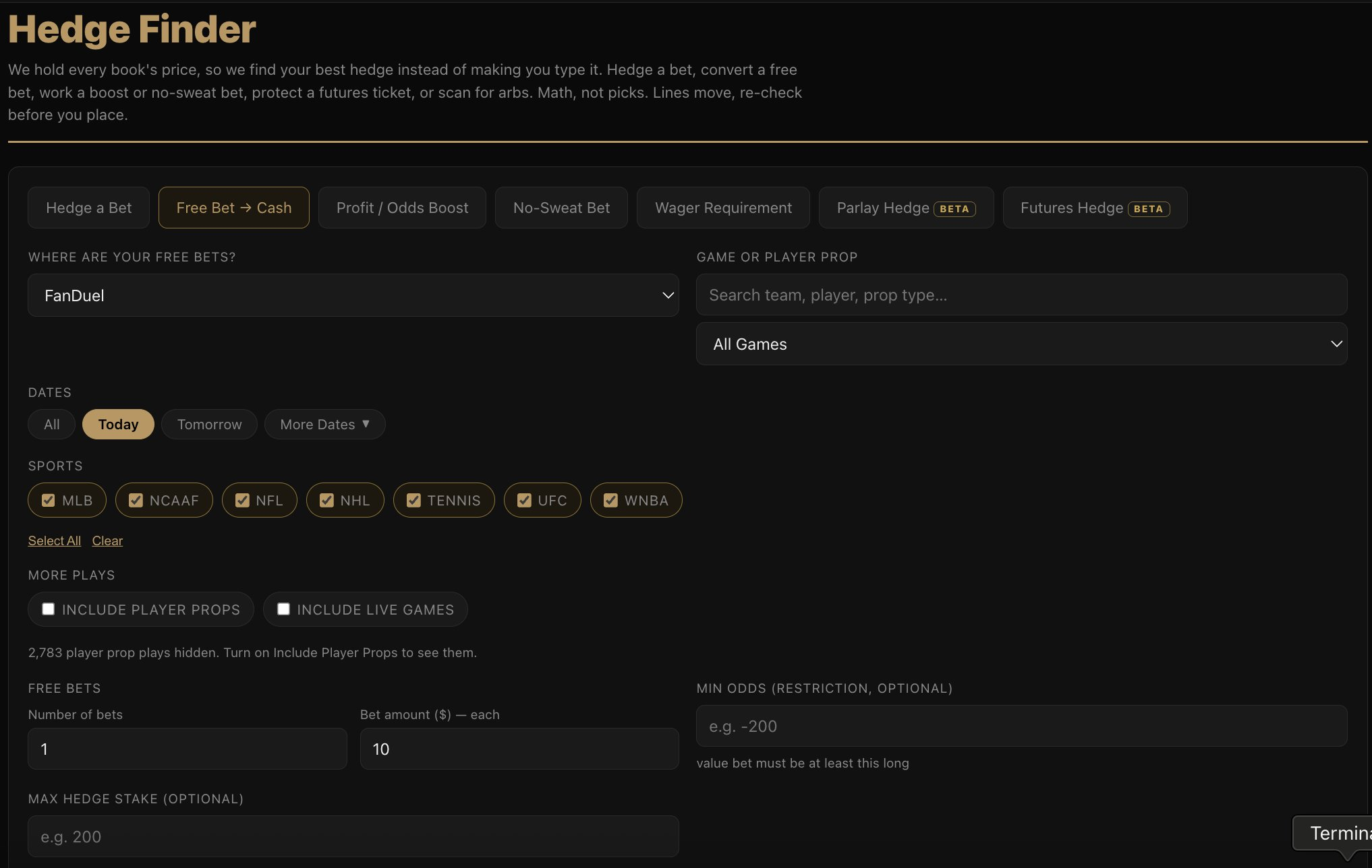 The Hedge Finder with all seven mode tabs visible along the top, Free Bet to Cash selected, and the input form below asking which book the bet is at and which game or prop.